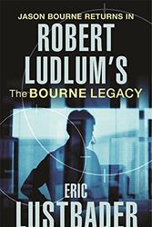 Cover Art for 9780752865591, Robert Ludlums the Bourne Legacy by Robert Ludlum, Van Lustbader, Eric