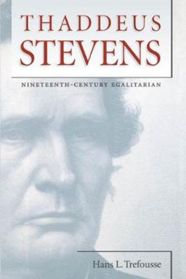 Cover Art for 9780807856666, Thaddeus Stevens by Hans L Trefousse