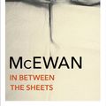 Cover Art for 9781409090175, In Between the Sheets by Ian McEwan