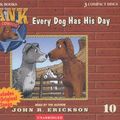 Cover Art for 9781591886105, Every Dog Has His Day by John R Erickson