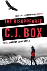 Cover Art for 9781784973193, The Disappeared (Joe Pickett) by C. J. Box