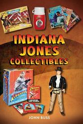 Cover Art for 9781398111585, Indiana Jones Collectibles by John Buss
