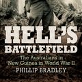 Cover Art for 9781742372709, Hell's Battlefield by Phillip Bradley