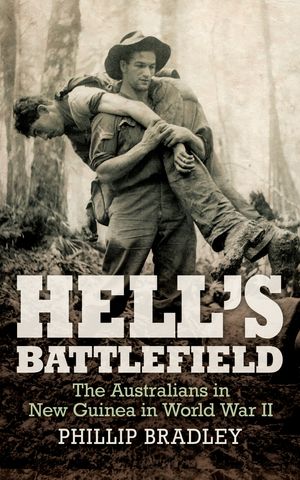 Cover Art for 9781742372709, Hell's Battlefield by Phillip Bradley