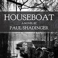 Cover Art for B01CPQZRQS, Houseboat (Matt Preston Book 1) by Paul Shadinger
