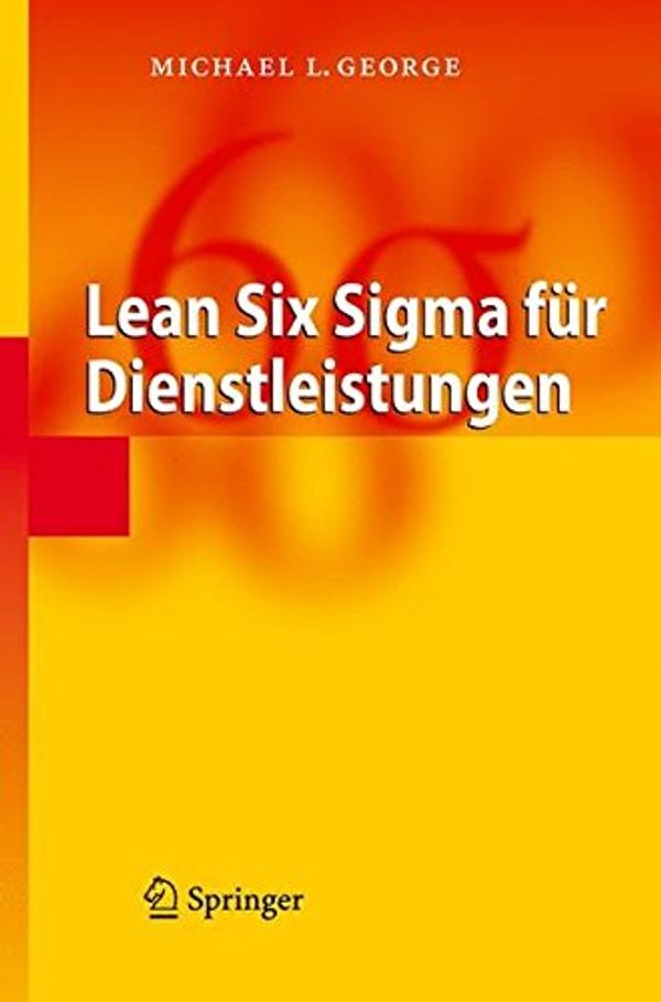 Cover Art for 9783540777342, Lean Six Sigma fÃ¼r Dienstleistungen (German Edition) by Michael L. George