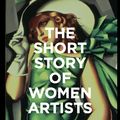 Cover Art for 9781786276551, The Short Story of Women Artists: A Pocket Guide to Key Breakthroughs, Movements, Works and Themes by Susie Hodge