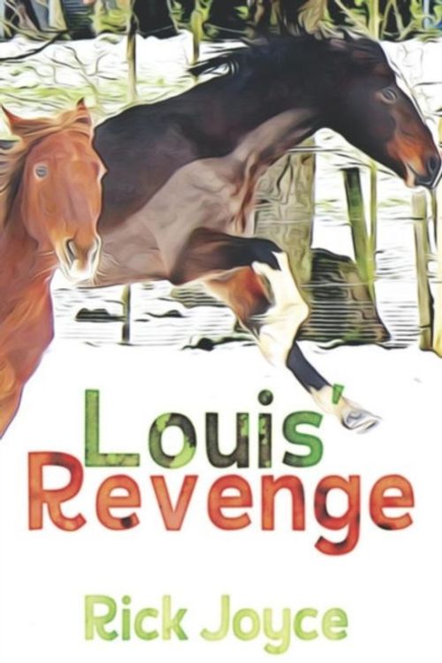 Cover Art for 9781784650407, Louis' Revenge by Joyce Rick
