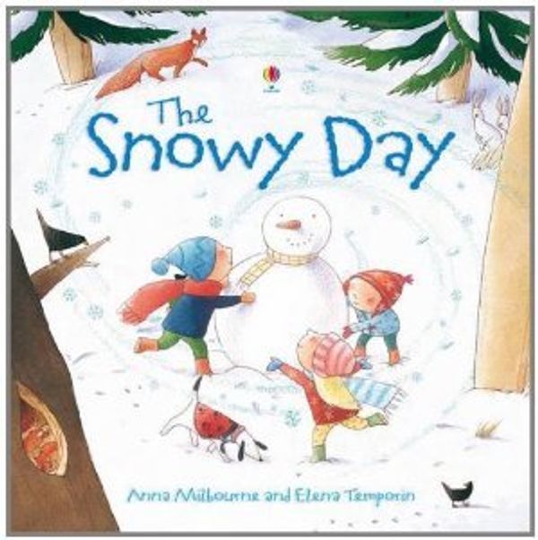 Cover Art for 9780439889889, Snowy Day by Anna Milbourne