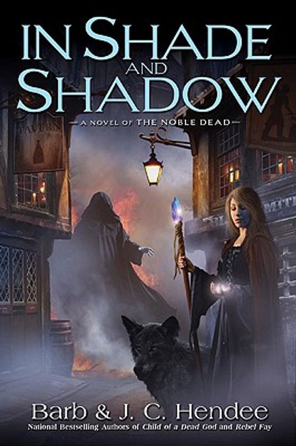 Cover Art for 9780451462503, In Shade and Shadow: A Novel of The Noble Dead by Barb Hendee