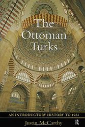 Cover Art for 9780582256552, The Ottoman Turks: An Introductory History to 1923 by Justin McCarthy