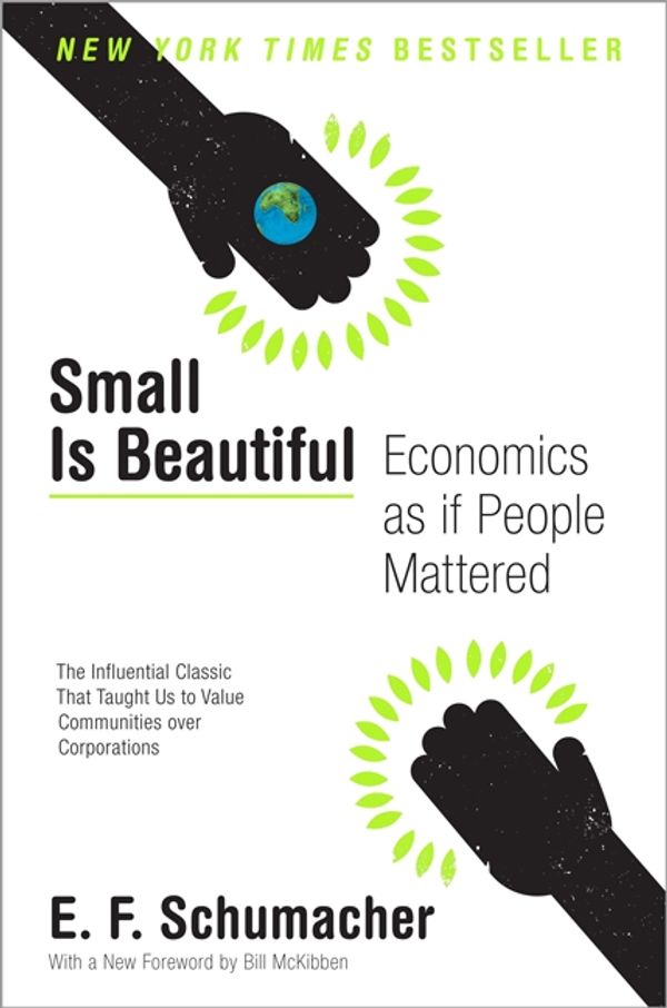 Cover Art for 9780061997761, Small Is Beautiful by E. F. Schumacher