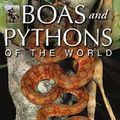 Cover Art for 9781845375447, Boas And Pythons Of The World by O Shea Mark