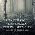 Cover Art for 9783895614668, Der Gesang der Fledermäuse by Olga Tokarczuk