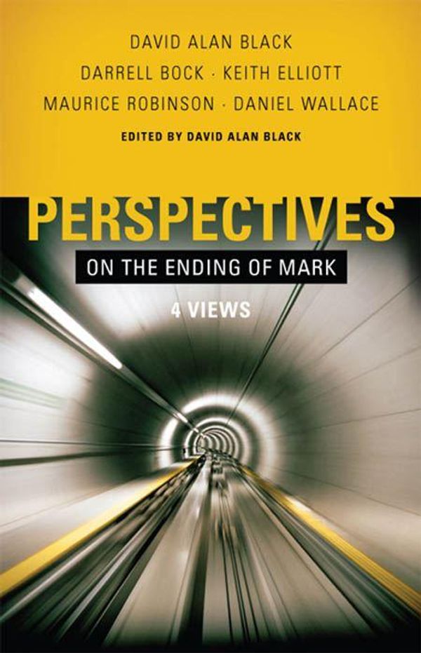 Cover Art for 9781433669019, Perspectives on the Ending of Mark by David Alan Black