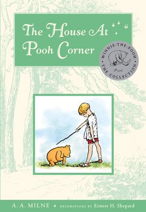 Cover Art for 9780525478560, The House At Pooh Corner Deluxe Edition by A. A. Milne