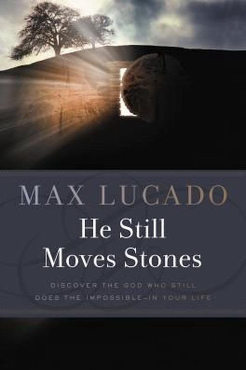 Cover Art for 9780849946295, He Still Moves Stones by Max Lucado