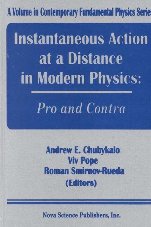 Cover Art for 9781560726982, Instantaneous Action at a Distance in Modern Physics: Pros and Cons (Contemporary Fundamental Physics) by Chubykalo