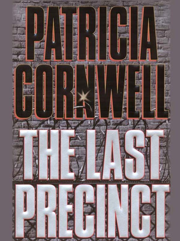 Cover Art for 9781101155912, The Last Precinct by Patricia Cornwell