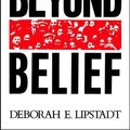 Cover Art for 9780029191613, Beyond Belief by Deborah E. Lipstadt