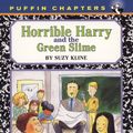 Cover Art for 9781101076842, Horrible Harry and the Green Slime by Suzy Kline