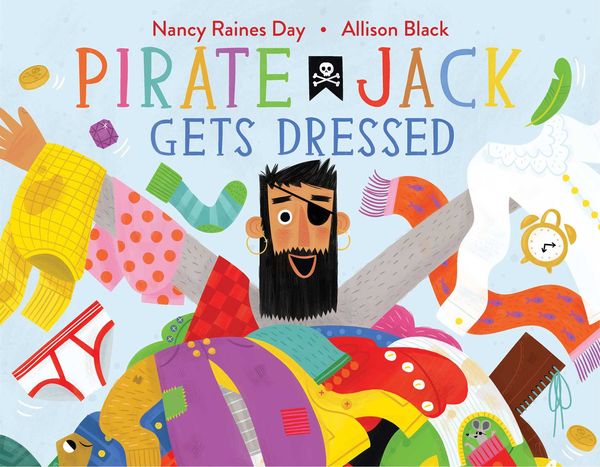 Cover Art for 9781481476645, Pirate Jack Gets Dressed by Day, Nancy Raines