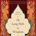 Cover Art for B07GGHYZJP, The Long Path to Wisdom: Tales From Burma by Jan-Philipp Sendker