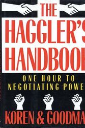 Cover Art for 9780393029819, Koren: the Hagglers Handbook: One Hour to Negotiating Power (Cloth) by Leonard Koren