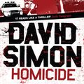 Cover Art for 9781847673121, Homicide: A Year on the Killing Streets by David Simon