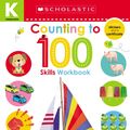 Cover Art for 9781338305081, Kindergarten Skills Workbook: Counting to 100 (Scholastic Early Learners) by Scholastic