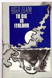 Cover Art for 9780385020206, To Die in Italbar by Roger Zelazny