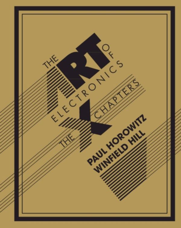 Cover Art for 9781108499941, Art of Electronics: The X Chapters by Paul Horowitz, Winfield Hill