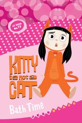 Cover Art for 9780734419798, Kitty is not a Cat: Bath Time by Bogan Entertainment Solutions, Jess Black