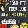Cover Art for B07H9DQ1JZ, The Complete Cookbook for Young Chefs by America's Test Kitchen Kids