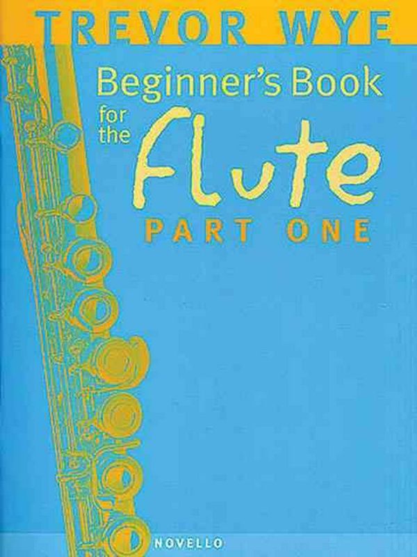 Cover Art for 9780853602293, A Beginners Book for the Flute: Pt. 1 by Trevor Wye