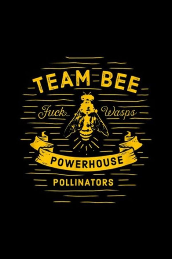 Cover Art for 9781696228114, Team Bee fuck wasps powerhouse pollinators: Thug Kitchen Team Bee  Journal/Notebook Blank Lined Ruled 6x9 100 Pages by Hennig-Beck, Detlef