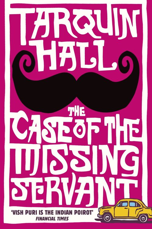 Cover Art for 9780099525233, The Case of the Missing Servant by Tarquin Hall