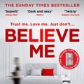 Cover Art for 9781529426380, Believe Me by JP Delaney