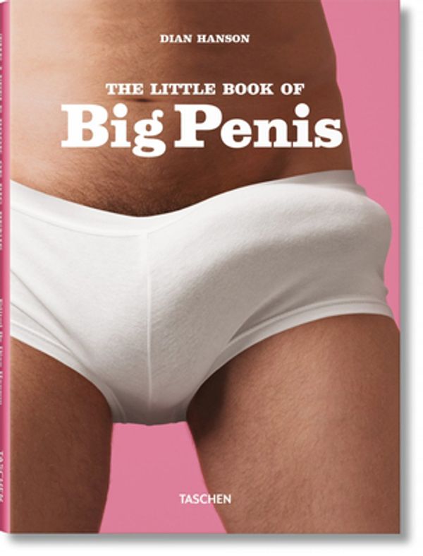 Cover Art for 9783836532150, The Little Book of Big Penises by Dian Hanson