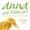 Cover Art for 9780007166411, Anna and Mister God by Fynn