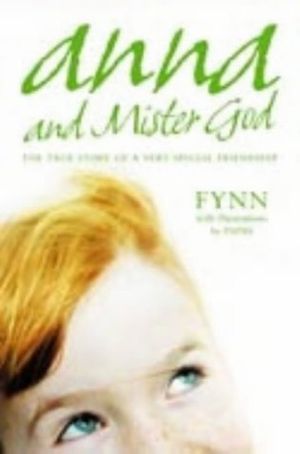 Cover Art for 9780007166411, Anna and Mister God by Fynn