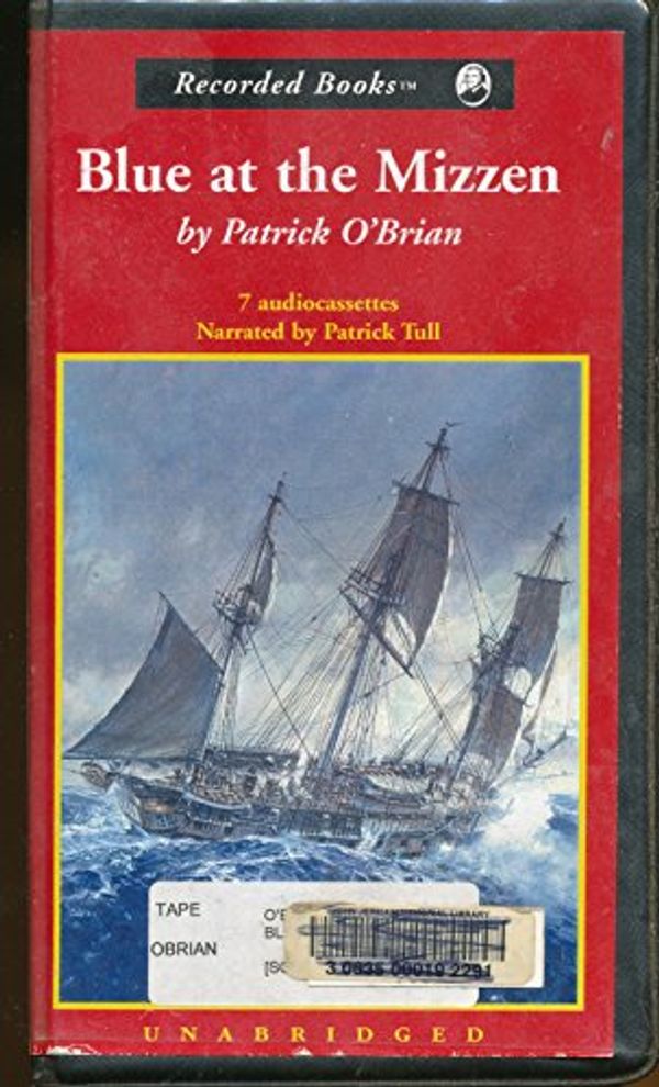 Cover Art for B002L06Y9I, Blue at the Mizzen, Unabridged Library Edition by Patrick O'Brian