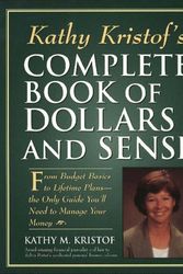 Cover Art for 9780028608525, Kathy Kristof's Complete Book of Dollars and Sense: From Budget Basics to Lifetime Plans-The Only Guide You'll Need to Manage Your Money by Kristof
