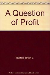 Cover Art for 9780907926894, A Question of Profit by Brian J. Burton