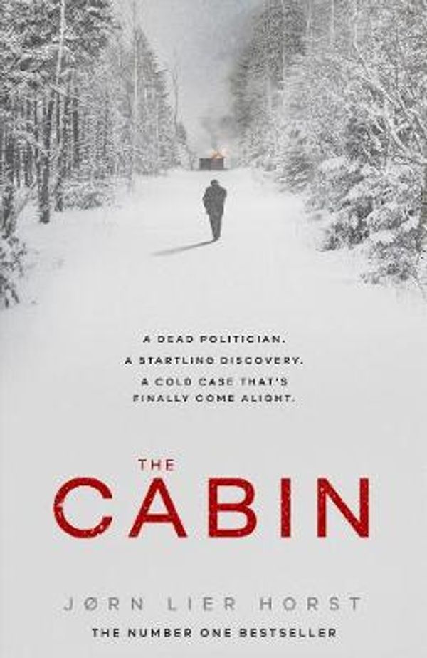 Cover Art for 9780241389560, The Cabin (The Cold Case Quartet) by Jorn Lier Horst