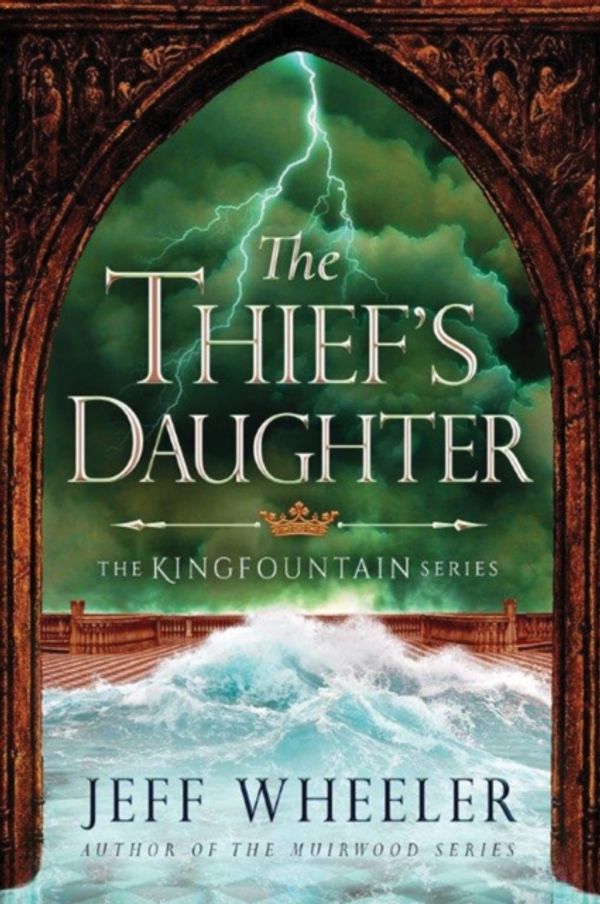 Cover Art for 9781503935006, The Thief's Daughter (The Kingfountain Series) by Jeff Wheeler