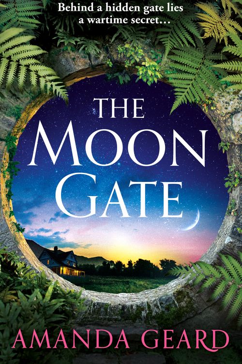 Cover Art for 9781472283764, The Moon Gate: A sweeping tale of love, war and a house of secrets for fans of historical fiction NEW for 2023 by Amanda Geard