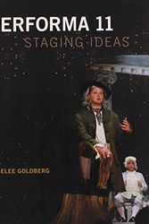Cover Art for 9780615702582, Performa 11: Staging Ideas by Roselee Goldberg