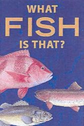 Cover Art for 9781741170122, What Fish is That? by Explore Australia