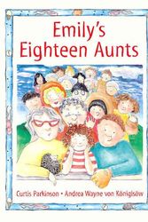 Cover Art for 9780773733367, Emily's Eighteen Aunts by Curtis Parkinson